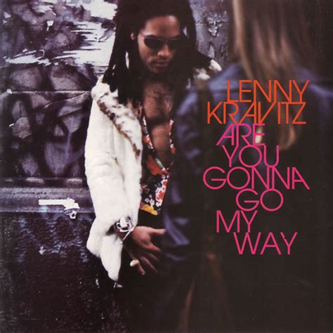 lenny kravitz are you gonna go my way album